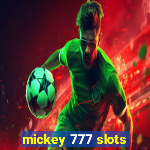 mickey 777 slots